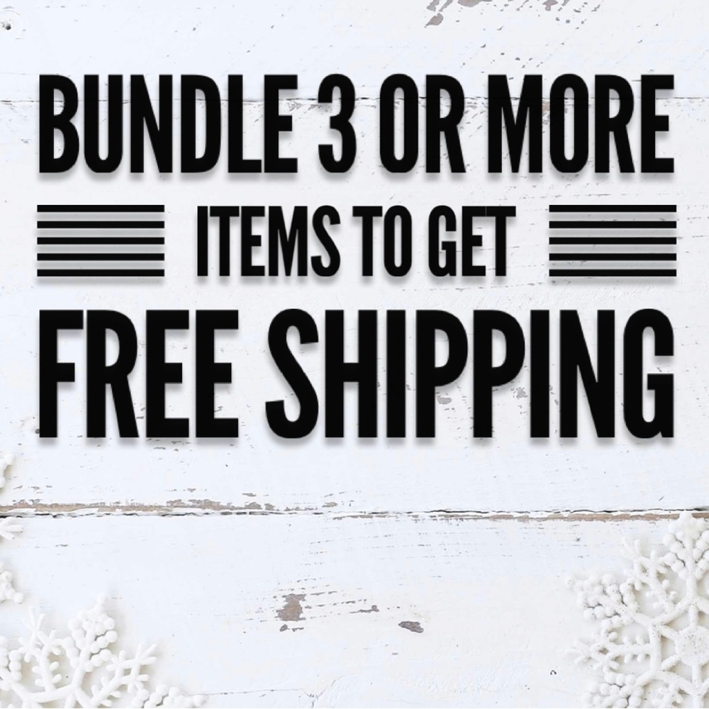 Bundle 3 or more items to get free shipping